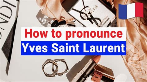 pronounce yves saint laurent in french|how do you pronounce givenchy.